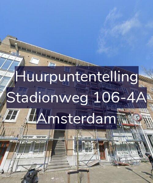 Foto gevel Huurpuntentelling voor Stadionweg 106-4A, Amsterdam