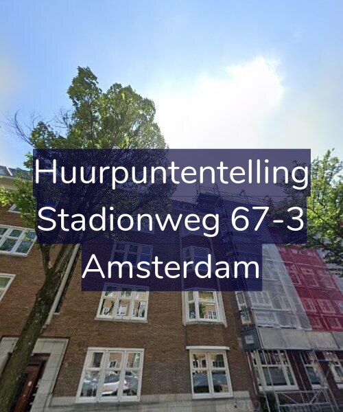 Foto gevel Huurpuntentelling voor Stadionweg 67-3, Amsterdam