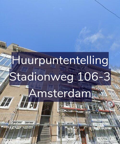 Foto gevel Huurpuntentelling voor Stadionweg 106-3, Amsterdam