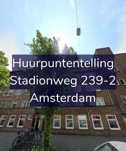 Foto gevel Huurpuntentelling voor Stadionweg 239-2, Amsterdam