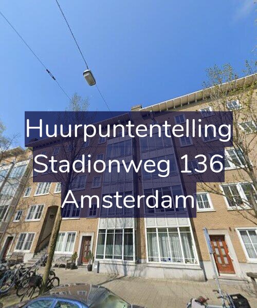 Foto gevel Huurpuntentelling voor Stadionweg 136, Amsterdam