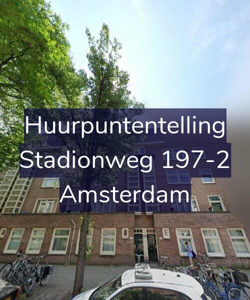 Foto gevel Huurpuntentelling voor Stadionweg 197-2, Amsterdam