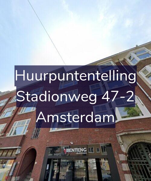 Foto gevel Huurpuntentelling voor Stadionweg 47-2, Amsterdam