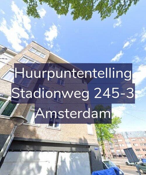 Foto gevel Huurpuntentelling voor Stadionweg 245-3, Amsterdam