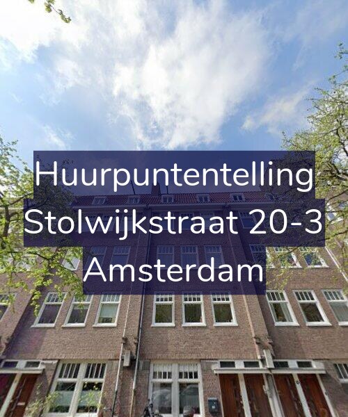 Foto gevel Huurpuntentelling voor Stolwijkstraat 20-3, Amsterdam