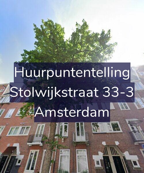 Foto gevel Huurpuntentelling voor Stolwijkstraat 33-3, Amsterdam