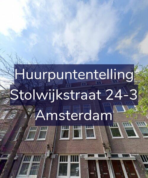 Foto gevel Huurpuntentelling voor Stolwijkstraat 24-3, Amsterdam