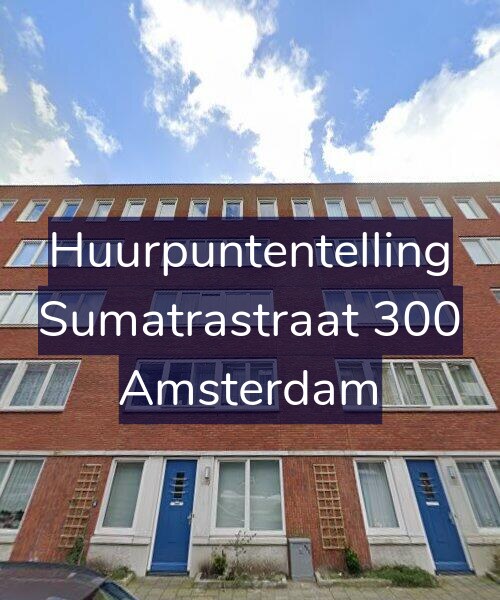 Foto gevel Huurpuntentelling voor Sumatrastraat 300, Amsterdam