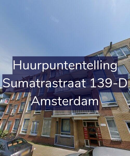 Foto gevel Huurpuntentelling voor Sumatrastraat 139-D, Amsterdam