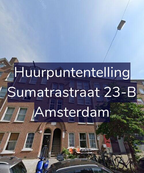 Foto gevel Huurpuntentelling voor Sumatrastraat 23-B, Amsterdam
