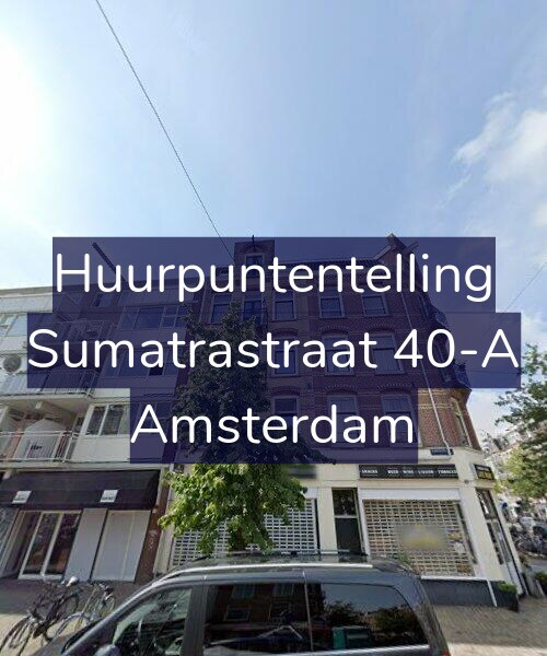 Foto gevel Huurpuntentelling voor Sumatrastraat 40-A, Amsterdam