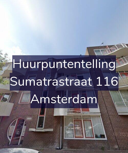 Foto gevel Huurpuntentelling voor Sumatrastraat 116, Amsterdam
