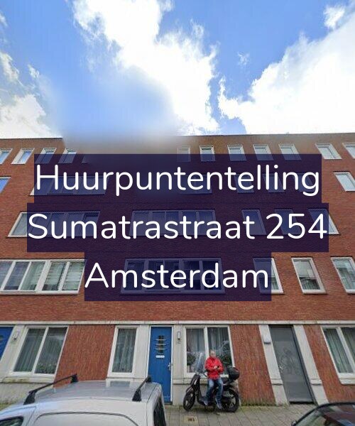 Foto gevel Huurpuntentelling voor Sumatrastraat 254, Amsterdam