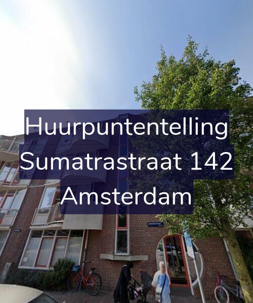 Foto gevel Huurpuntentelling voor Sumatrastraat 142, Amsterdam
