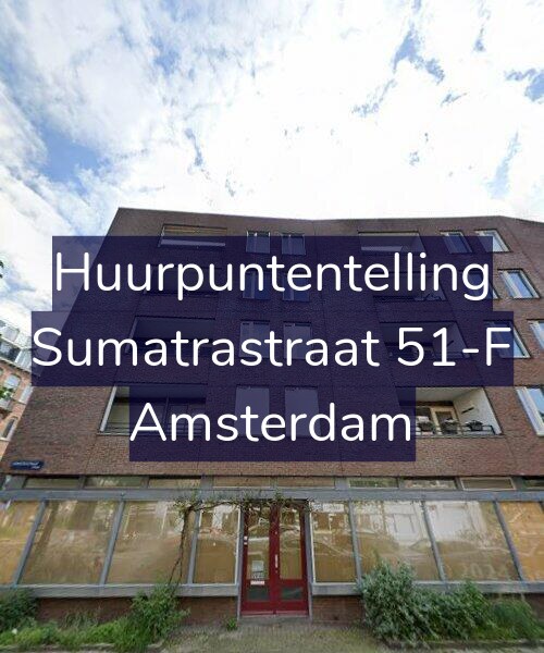 Foto gevel Huurpuntentelling voor Sumatrastraat 51-F, Amsterdam