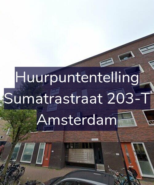 Foto gevel Huurpuntentelling voor Sumatrastraat 203-T, Amsterdam