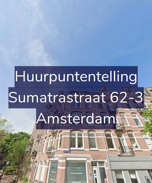 Foto gevel Huurpuntentelling voor Sumatrastraat 62-3, Amsterdam