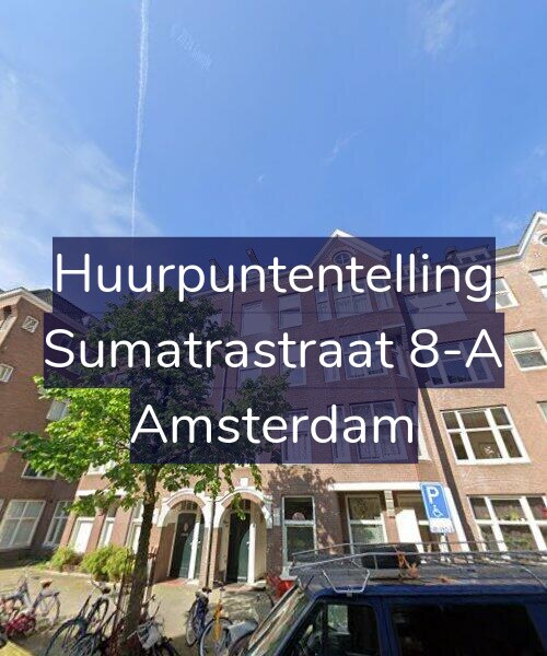 Foto gevel Huurpuntentelling voor Sumatrastraat 8-A, Amsterdam