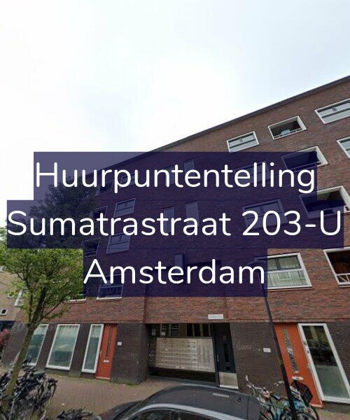 Foto gevel Huurpuntentelling voor Sumatrastraat 203-U, Amsterdam