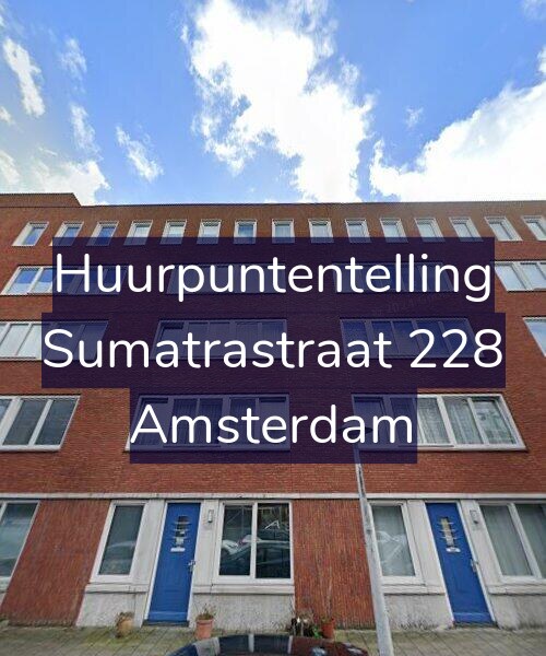 Foto gevel Huurpuntentelling voor Sumatrastraat 228, Amsterdam