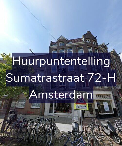 Foto gevel Huurpuntentelling voor Sumatrastraat 72-H, Amsterdam