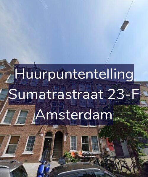 Foto gevel Huurpuntentelling voor Sumatrastraat 23-F, Amsterdam