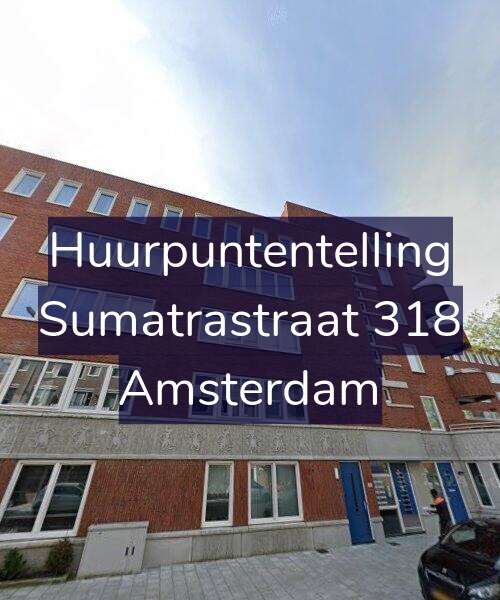 Foto gevel Huurpuntentelling voor Sumatrastraat 318, Amsterdam