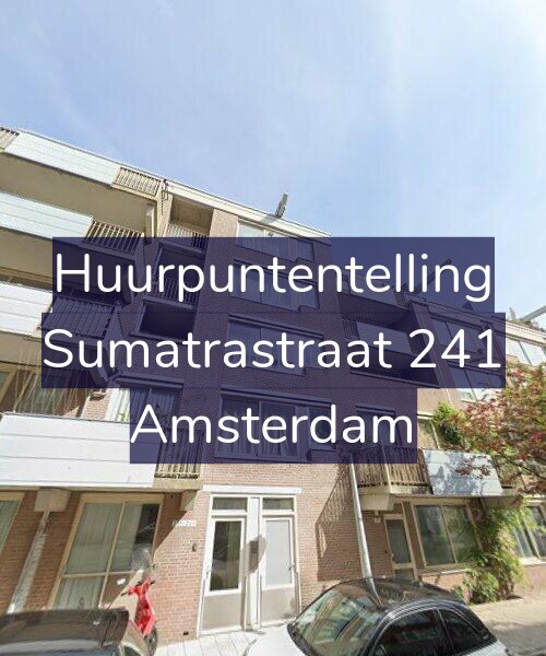 Foto gevel Huurpuntentelling voor Sumatrastraat 241, Amsterdam