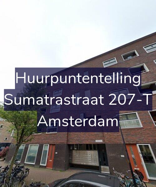 Foto gevel Huurpuntentelling voor Sumatrastraat 207-T, Amsterdam