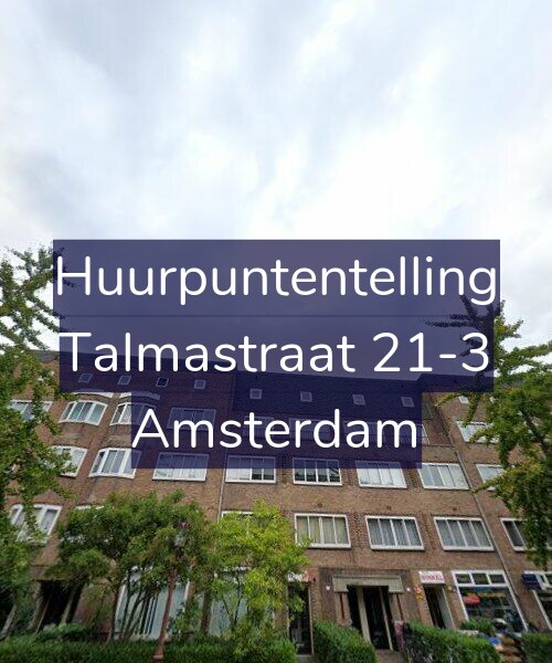 Foto gevel Huurpuntentelling voor Talmastraat 21-3, Amsterdam