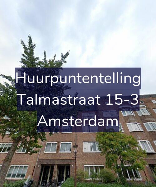 Foto gevel Huurpuntentelling voor Talmastraat 15-3, Amsterdam