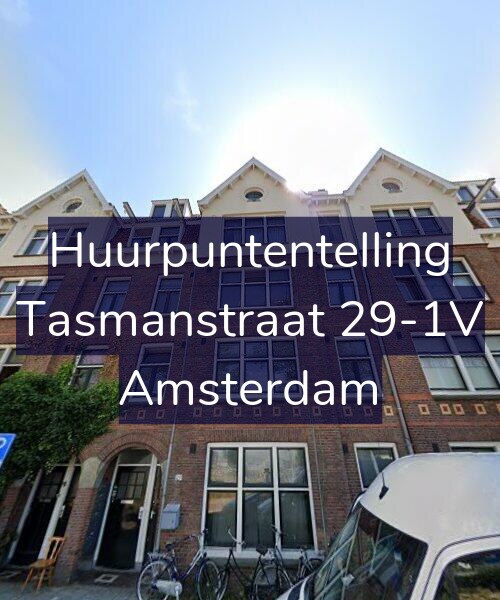 Foto gevel Huurpuntentelling voor Tasmanstraat 29-1V, Amsterdam