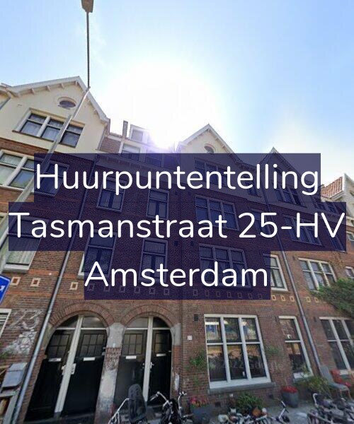 Foto gevel Huurpuntentelling voor Tasmanstraat 25-HV, Amsterdam