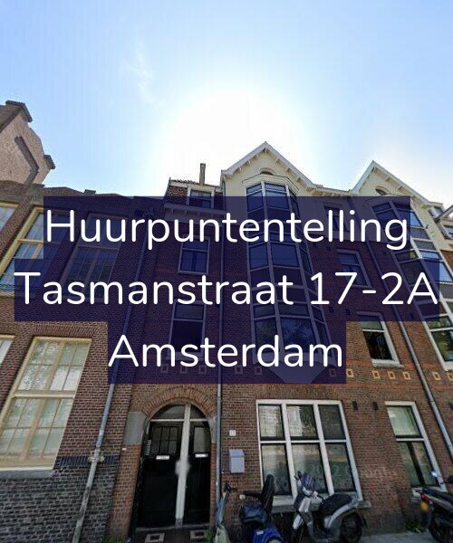 Foto gevel Huurpuntentelling voor Tasmanstraat 17-2A, Amsterdam