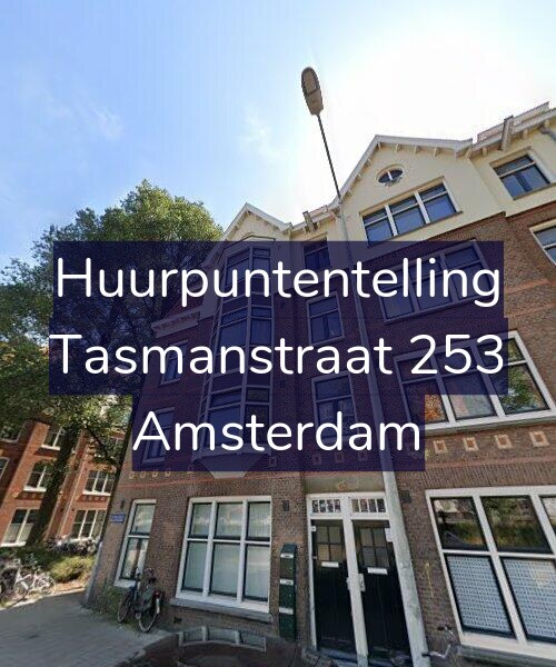 Foto gevel Huurpuntentelling voor Tasmanstraat 253, Amsterdam