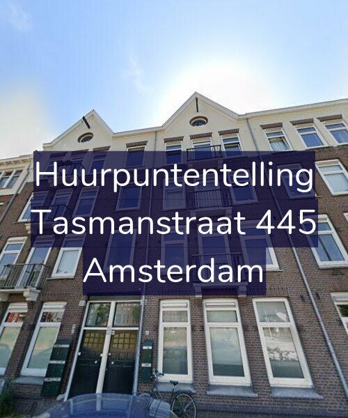 Foto gevel Huurpuntentelling voor Tasmanstraat 445, Amsterdam
