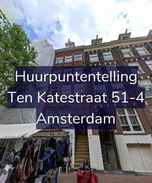 Foto gevel Huurpuntentelling voor Ten Katestraat 51-4, Amsterdam