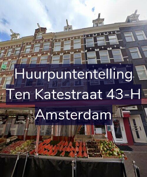Foto gevel Huurpuntentelling voor Ten Katestraat 43-H, Amsterdam