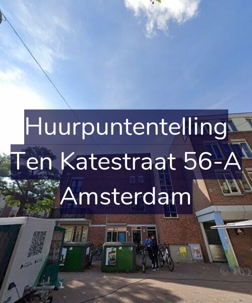 Foto gevel Huurpuntentelling voor Ten Katestraat 56-A, Amsterdam