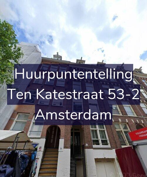 Foto gevel Huurpuntentelling voor Ten Katestraat 53-2, Amsterdam