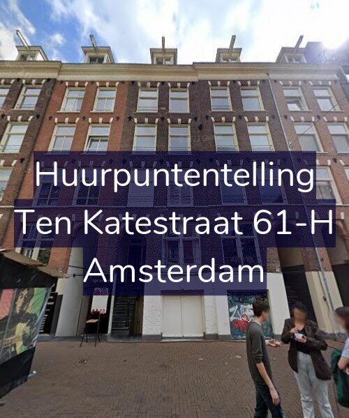 Foto gevel Huurpuntentelling voor Ten Katestraat 61-H, Amsterdam