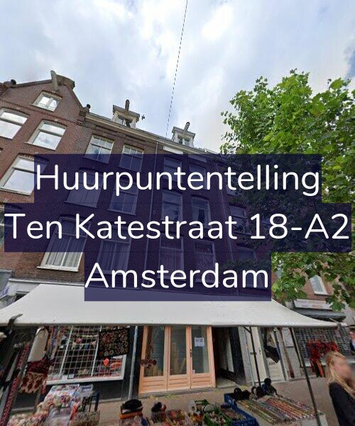 Foto gevel Huurpuntentelling voor Ten Katestraat 18-A2, Amsterdam
