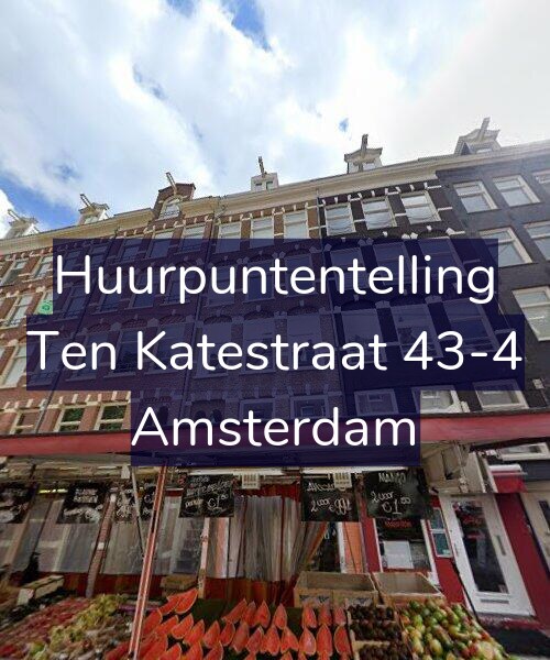 Foto gevel Huurpuntentelling voor Ten Katestraat 43-4, Amsterdam