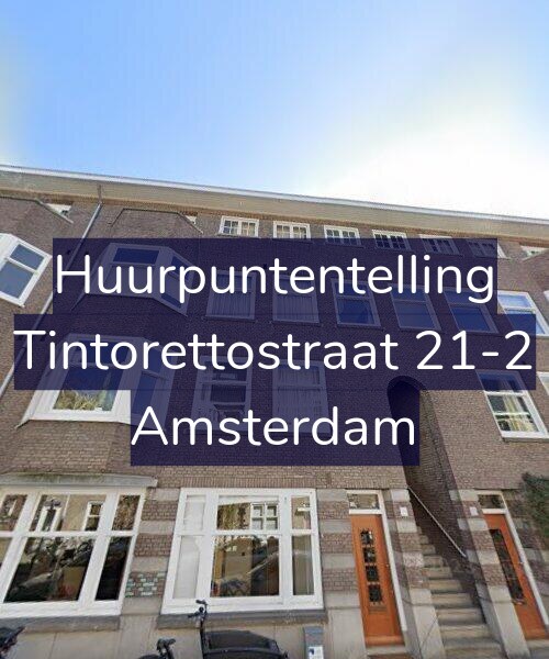 Foto gevel Huurpuntentelling voor Tintorettostraat 21-2, Amsterdam