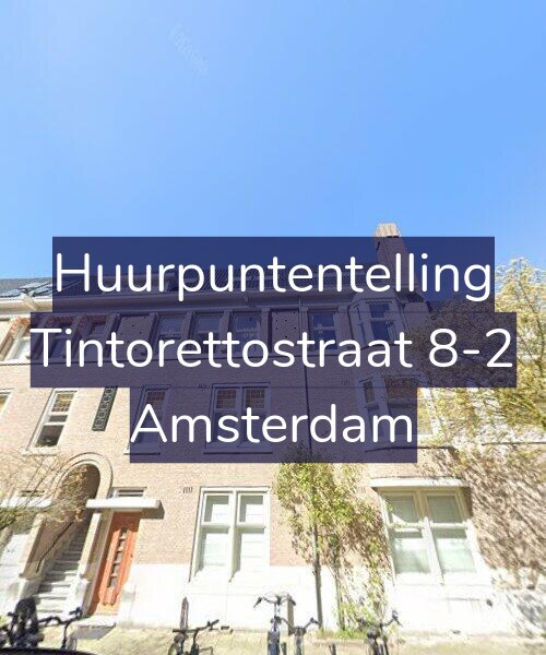 Foto gevel Huurpuntentelling voor Tintorettostraat 8-2, Amsterdam