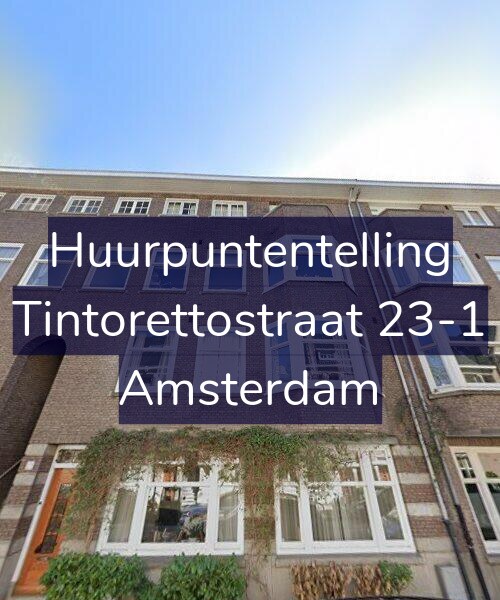 Foto gevel Huurpuntentelling voor Tintorettostraat 23-1, Amsterdam