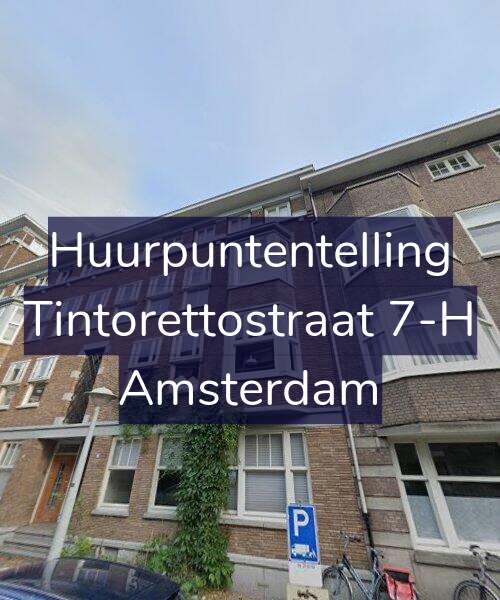 Foto gevel Huurpuntentelling voor Tintorettostraat 7-H, Amsterdam