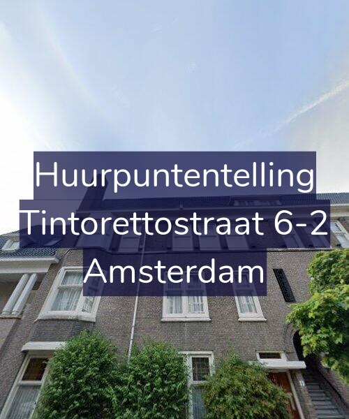 Foto gevel Huurpuntentelling voor Tintorettostraat 6-2, Amsterdam
