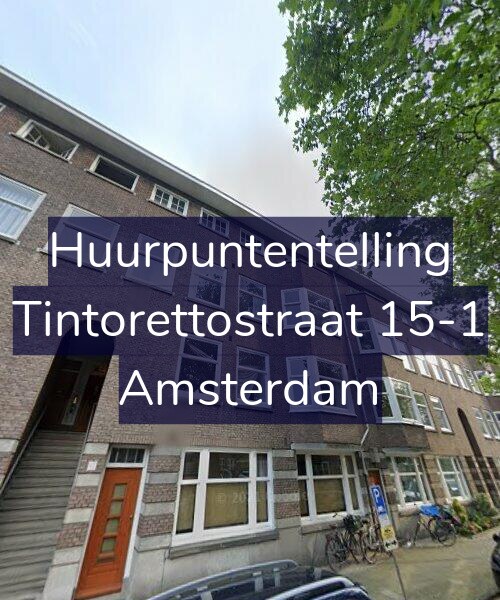 Foto gevel Huurpuntentelling voor Tintorettostraat 15-1, Amsterdam