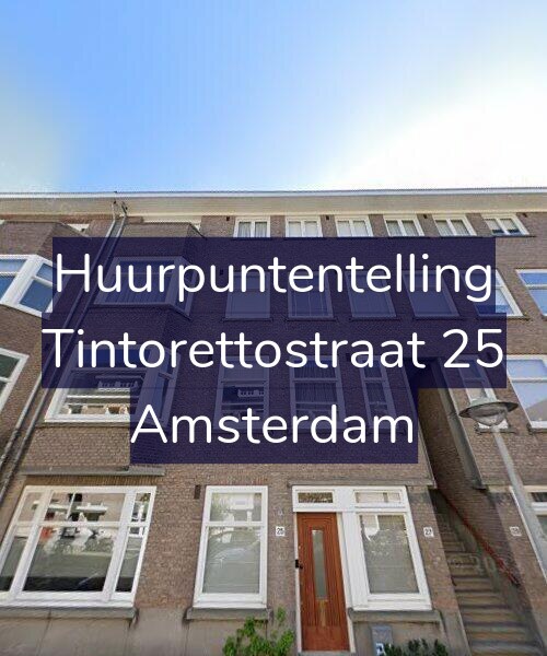 Foto gevel Huurpuntentelling voor Tintorettostraat 25, Amsterdam